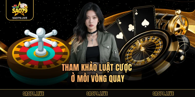 Roulette Sao79 – Trò Chơi May Mắn Trong Từng Vòng Cược Tham khảo luật cược ở mỗi vòng quay